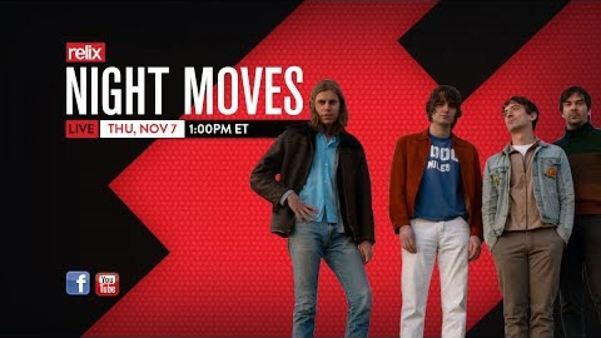 Night Moves Live at Relix | 11/7/19 | 1PM ET | Relix