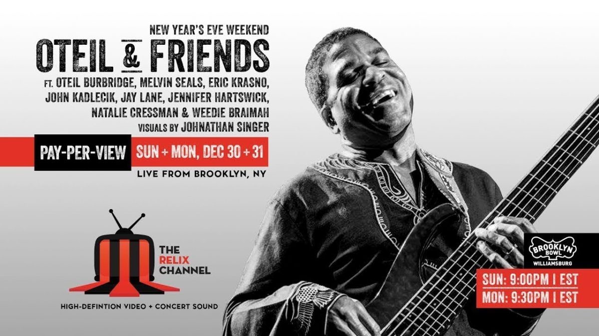 Oteil & Friends :: 12/30/18 | 9PM ET :: Brooklyn Bowl :: Sneak Peek | Set II