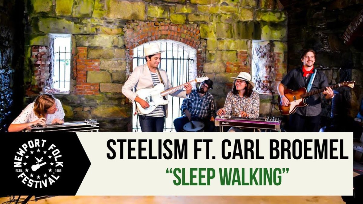 "Sleep Walking" | Steelism ft. Carl Broemel | 7/28/17 | Newport Folk Festival