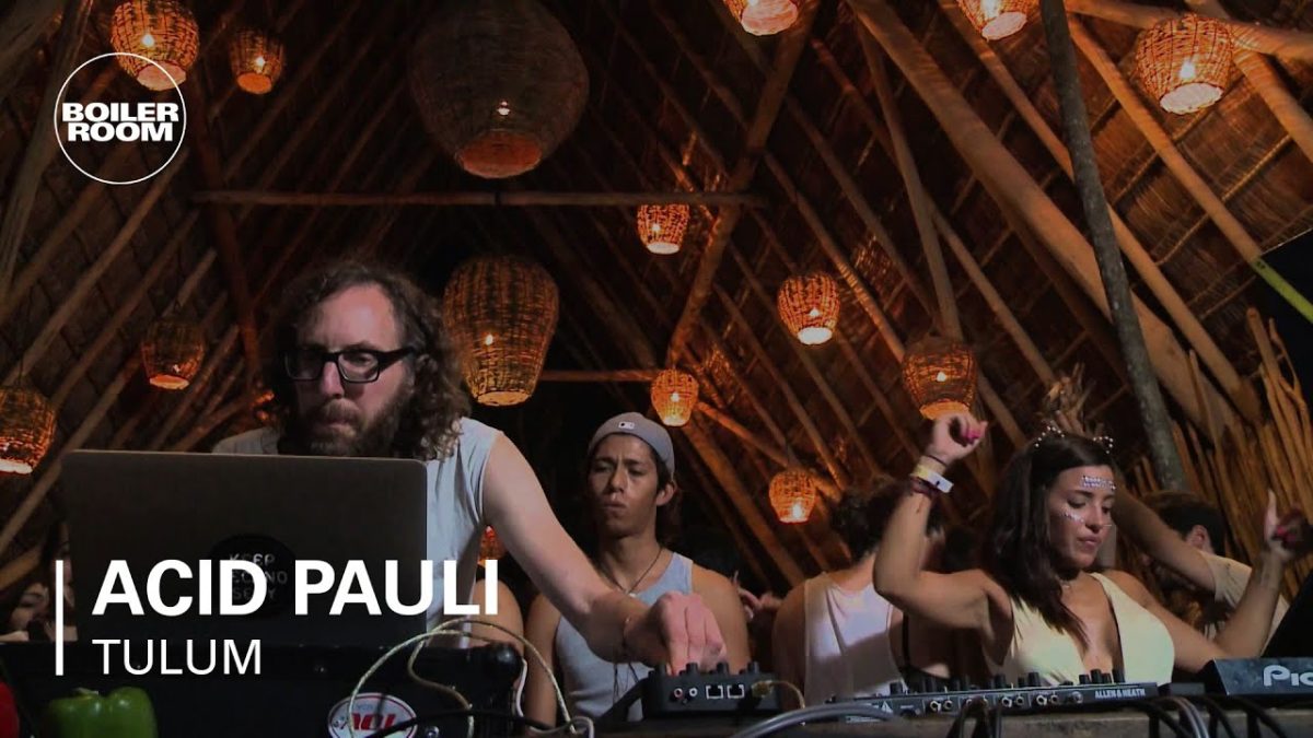 Acid Pauli Boiler Room Tulum DJ Set