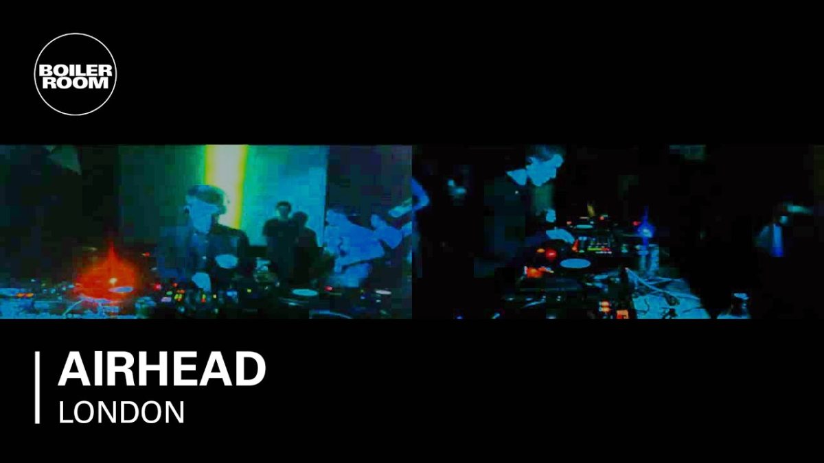 Airhead 45 min Boiler Room DJ Set