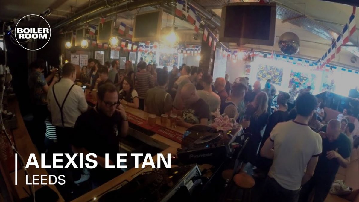 Alexis Le Tan Boiler Room Leeds DJ Set