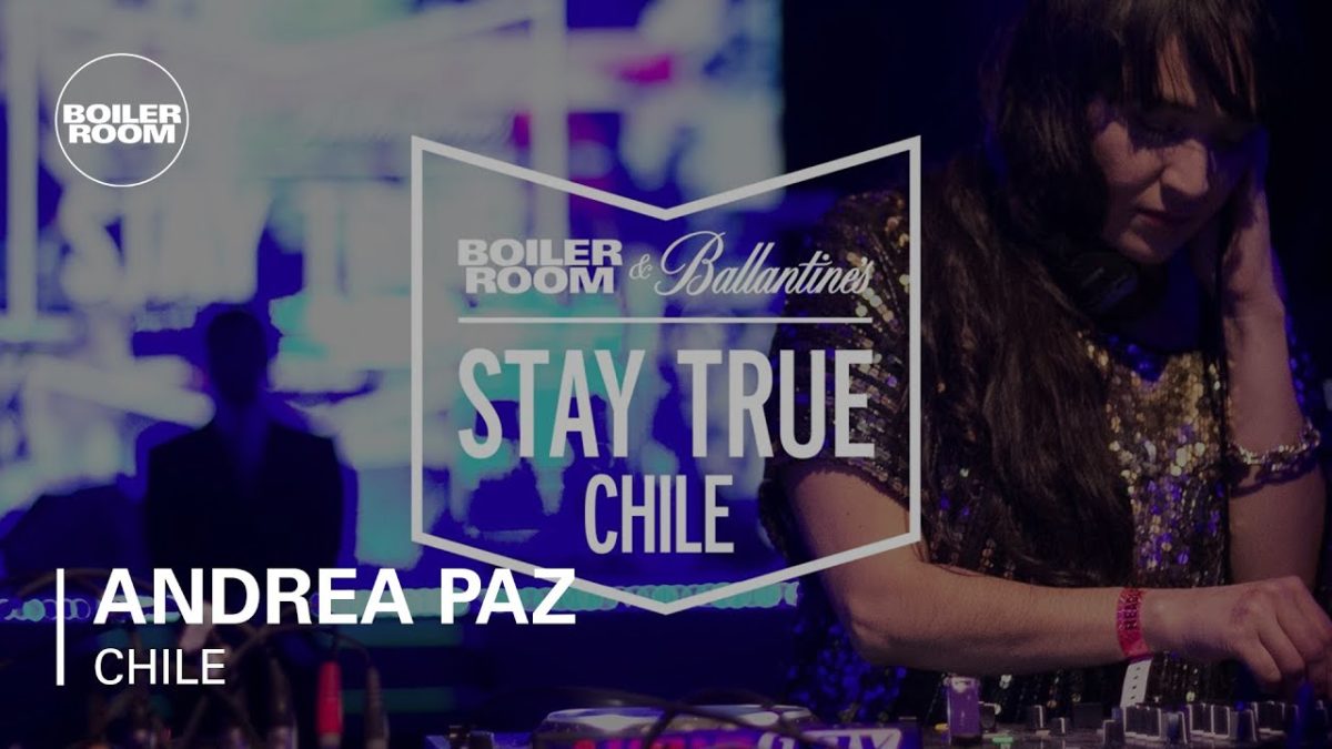 Andrea Paz Boiler Room & Ballantine's Stay True Chile DJ Set