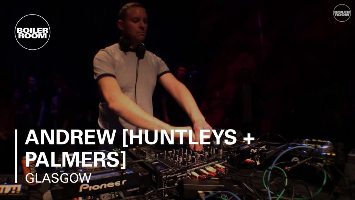 Andrew [Huntleys + Palmers] Boiler Room Glasgow DJ Set