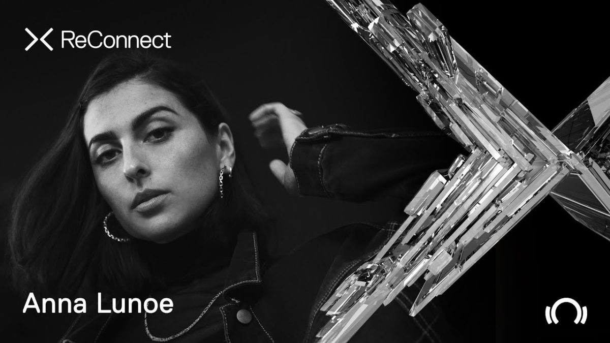Anna Lunoe DJ set @ ReConnect | Beatport Live