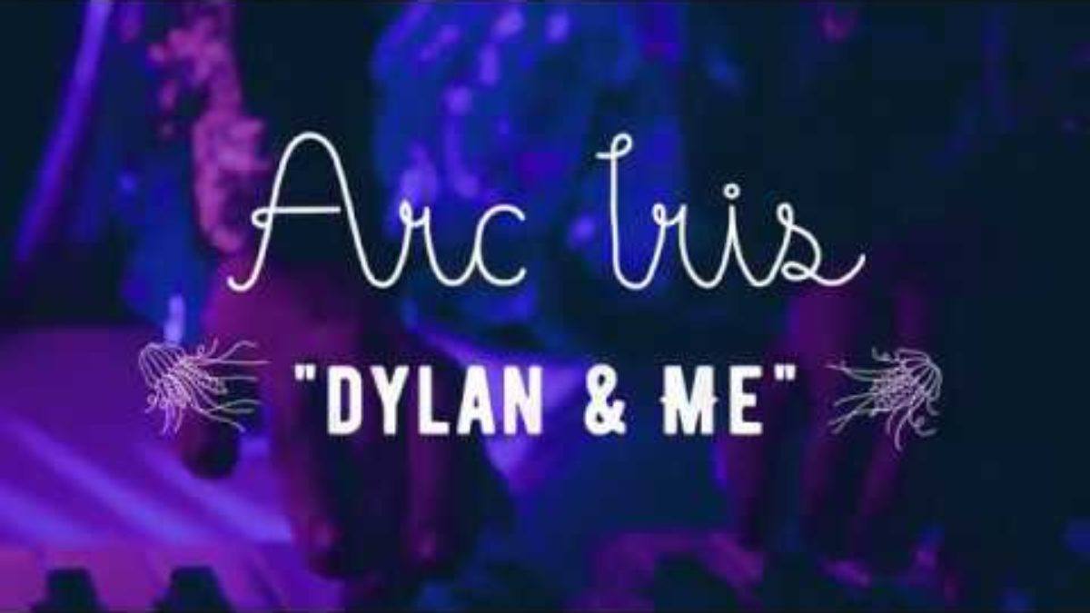 Arc Iris - Dylan & Me (Buzzsession)