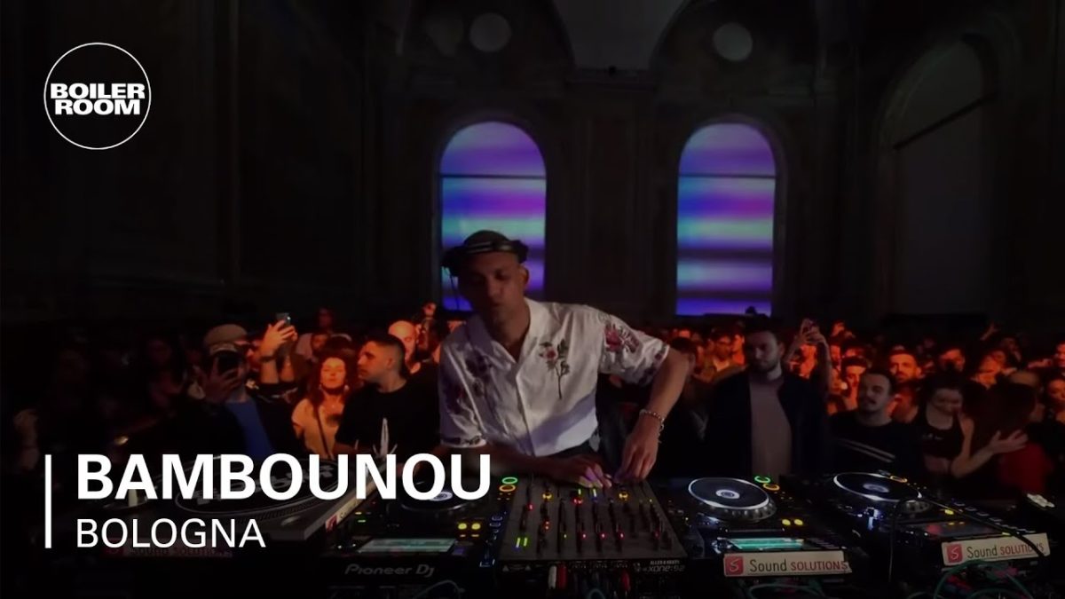 Bambounou | Boiler Room: Bologna