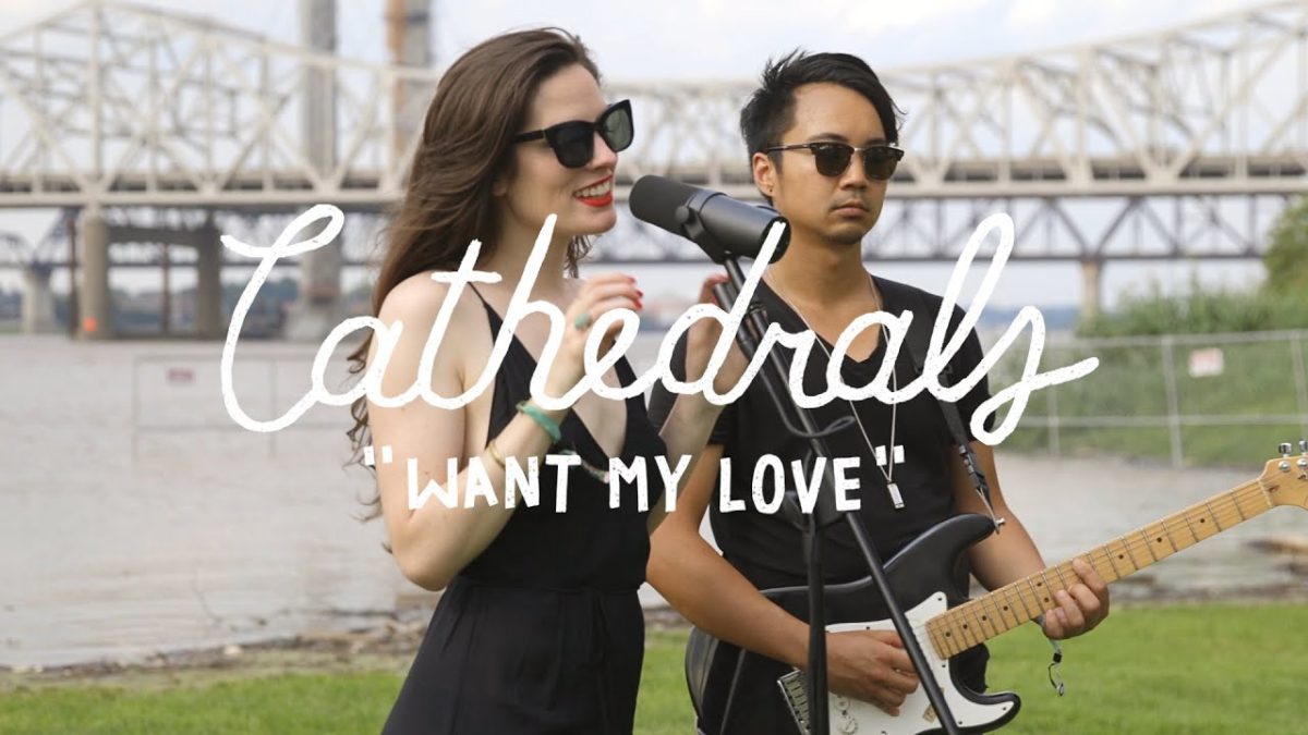Cathedrals - Want My Love (On The Boat)
