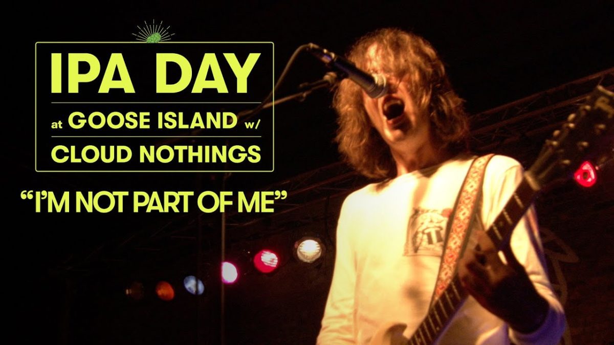 Cloud Nothings Perform “I'm Not Part Of Me” | Goose Island IPA Day