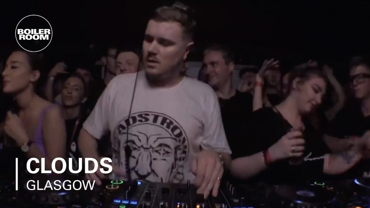 Clouds | Boiler Room Glasgow