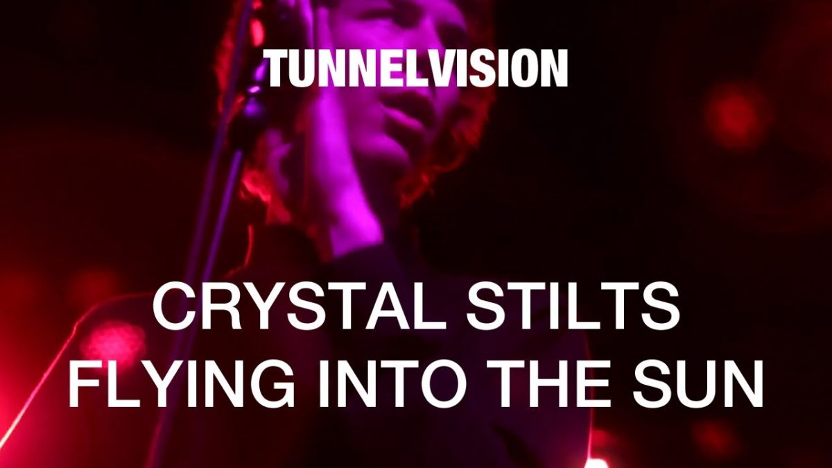Crystal Stilts - Flying Into The Sun - Tunnelvision