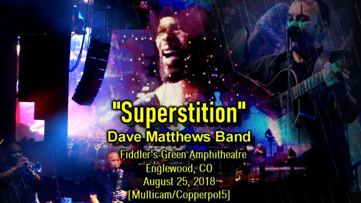 Dave Matthews Band - "Superstition" - 8/25/2018 -[Multicam/CamAudMatrix]- Fiddlers Green - Colorado