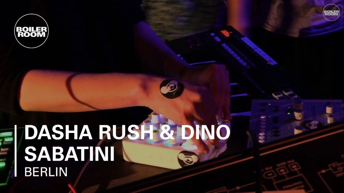 Dasha Rush & Dino Sabatini Boiler Room Berlin Live Set