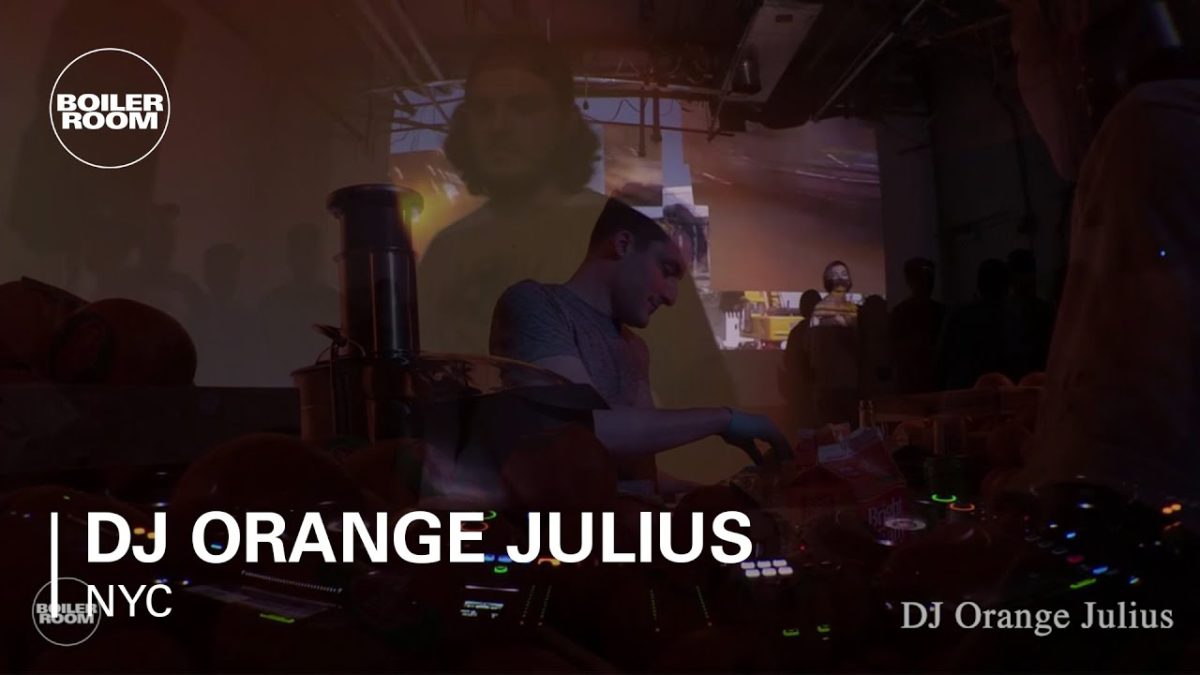 DJ Orange Julius Boiler Room New York DJ Set