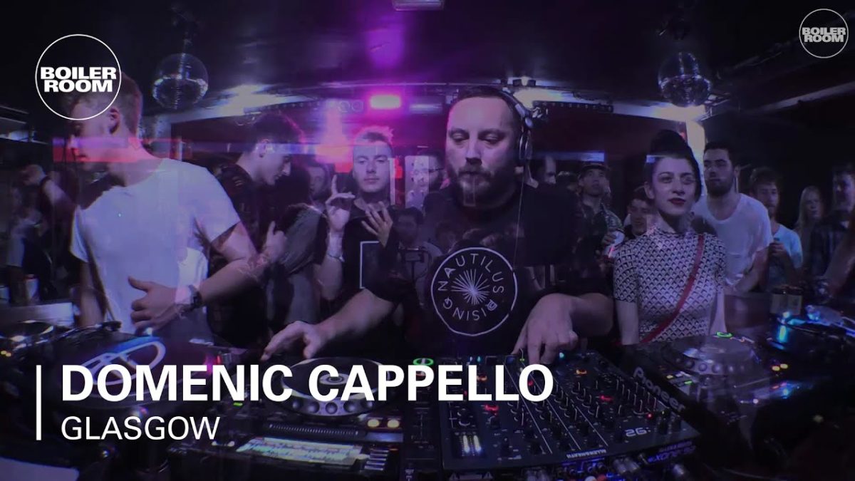 Domenic Cappello Boiler Room Glasgow DJ Set