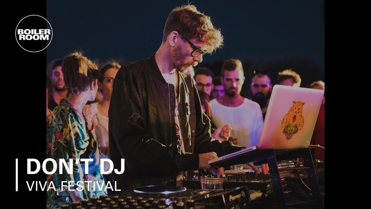 Don't DJ Boiler Room x Viva Festival Live Set