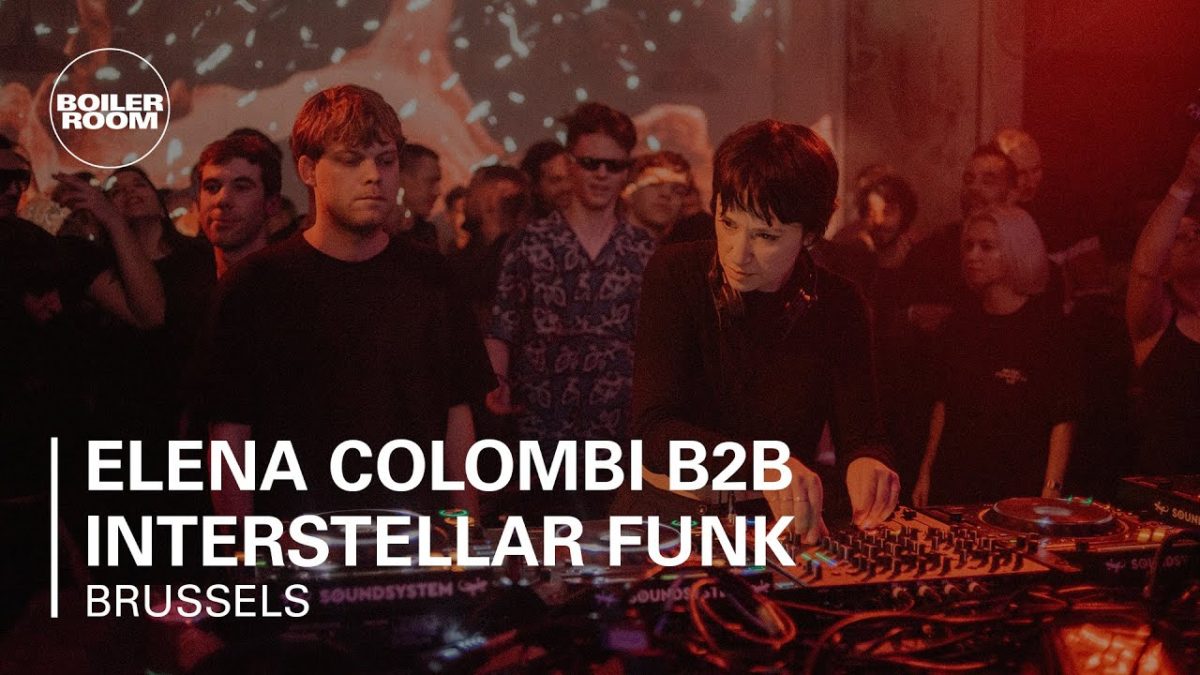 Elena Colombi B2B Interstellar Funk | Boiler Room TEN Brussels x Listen!