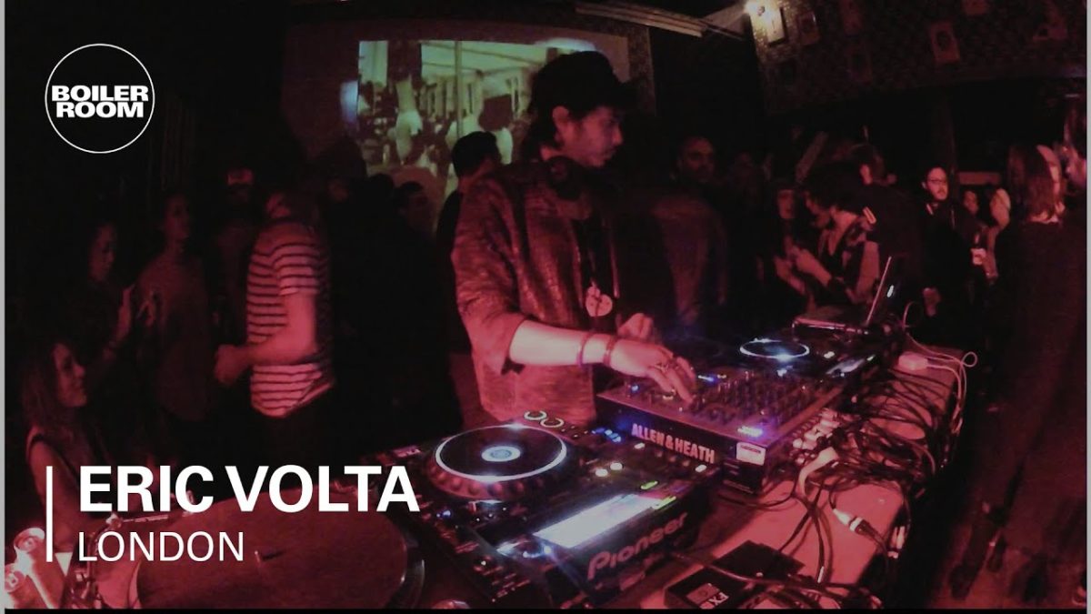 Eric Volta Boiler Room DJ Set