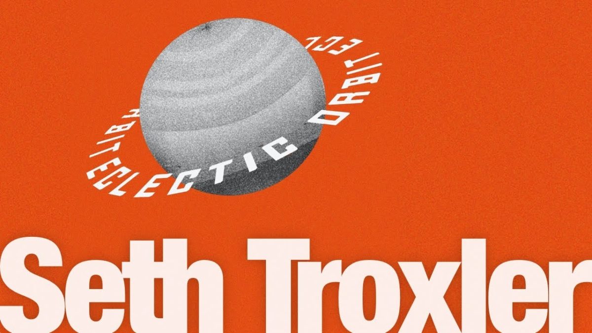 Seth Troxler presents Eclectic Orbit Episode 2 @ The Lot Radio 02 11 2020