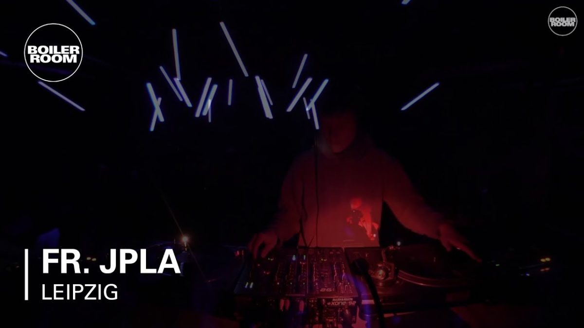 fr. JPLA Boiler Room Leipzig DJ Set