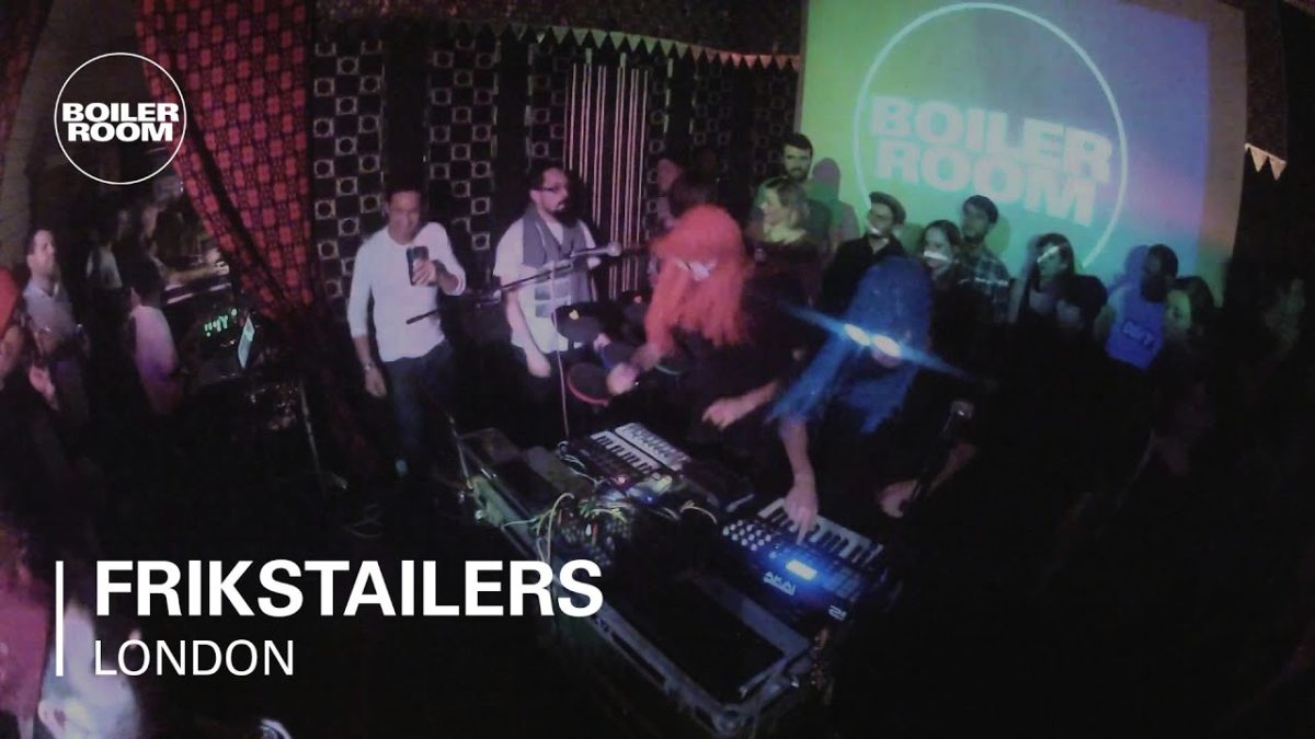 Frikstailers Boiler Room LIVE Set