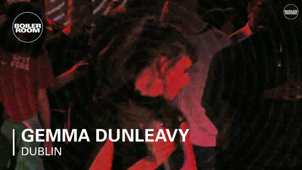 Gemma Dunleavy Boiler Room Dublin Live Set