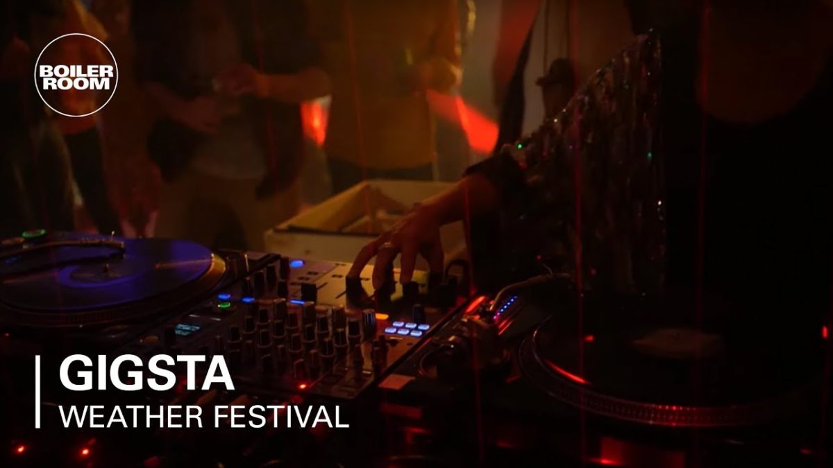 Gigsta | Boiler Room x Weather LSM