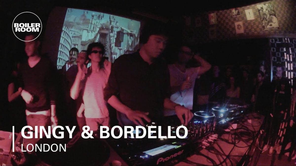 Gingy & Bordello Boiler Room DJ Set