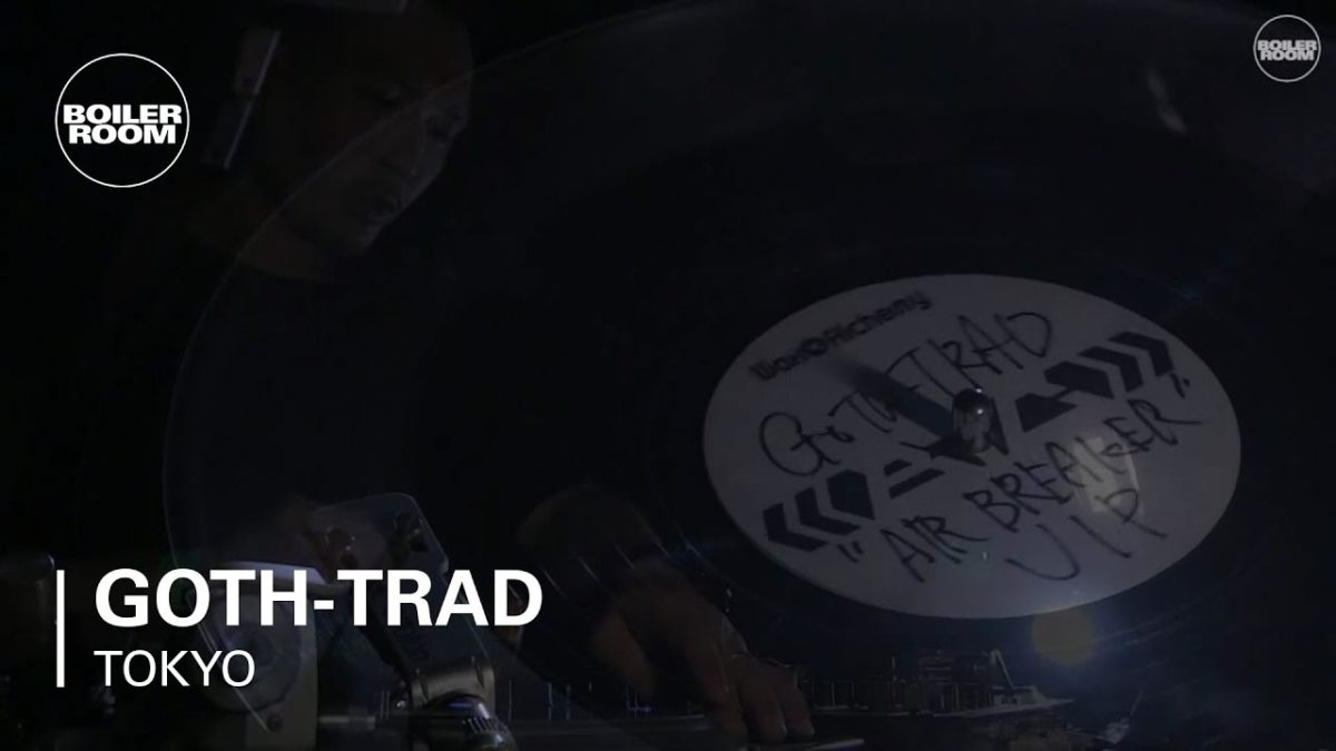 Goth-Trad Boiler Room Tokyo | DJ Set