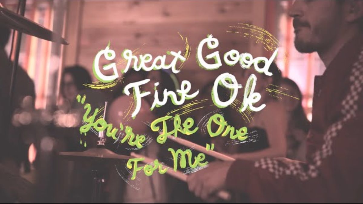 Great Good Fine Ok - You're The One For Me (Welcome Campers)