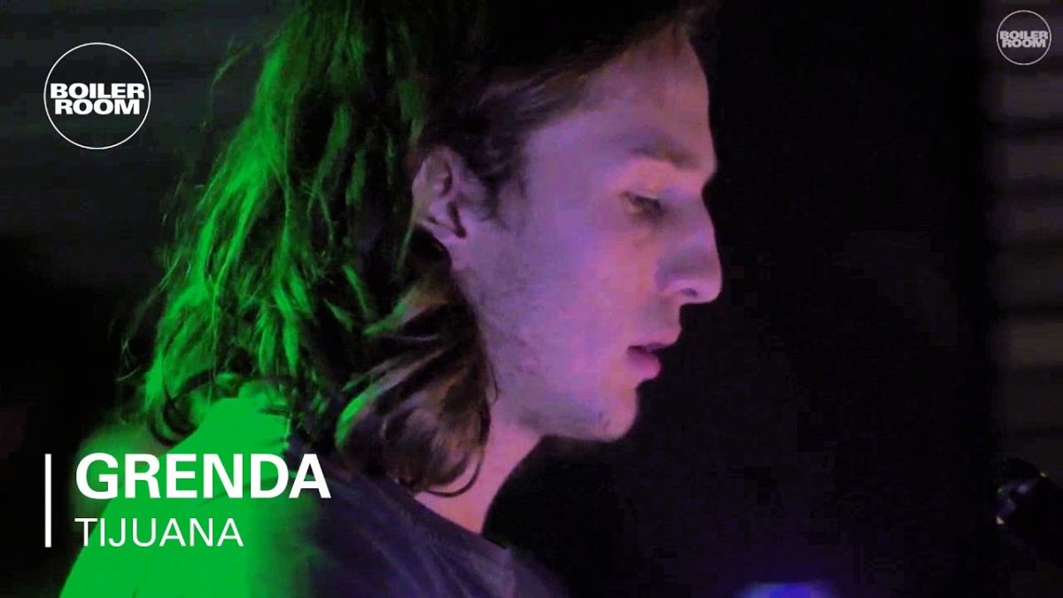 Grenda Boiler Room Tijuana Live Set