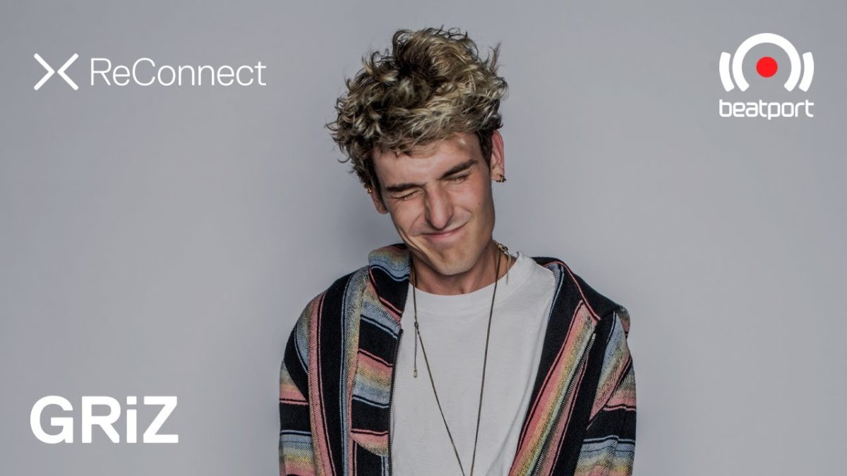 GRiZ DJ set @ ReConnect | Beatport Live