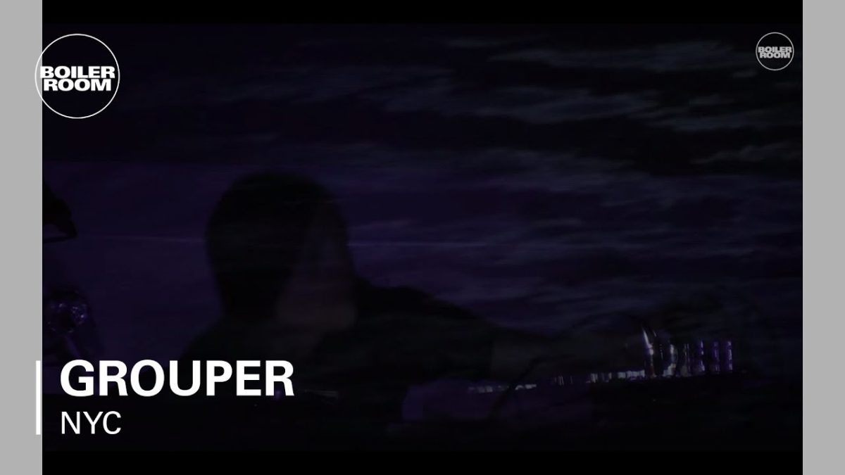 Grouper Boiler Room NYC Live Set