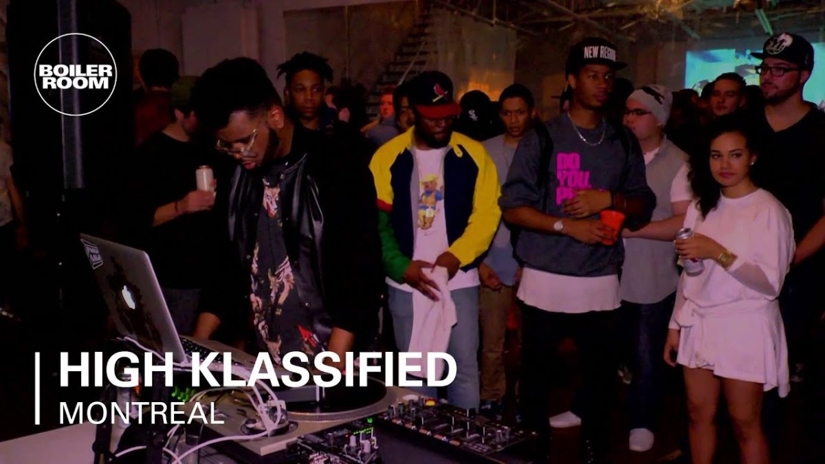 High Klassified Boiler Room Montreal DJ Set