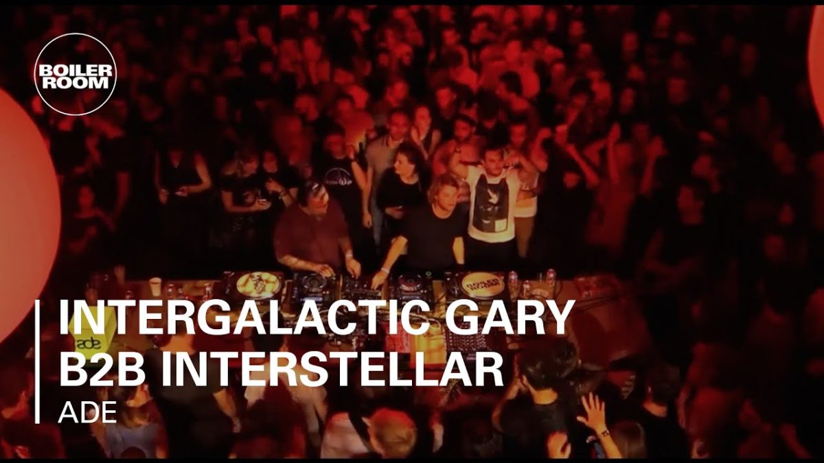 Intergalactic Gary b2b Interstellar Funk Boiler Room ADE DJ Set
