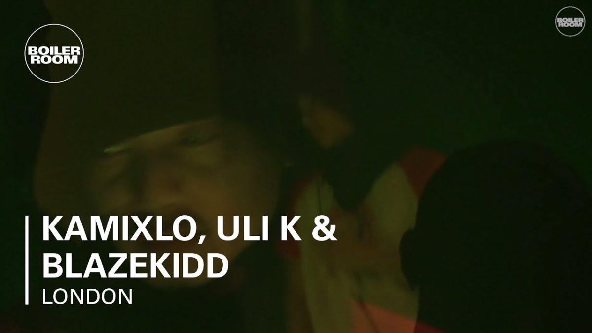 Kamixlo, Uli K & Blazekidd Boiler Room London