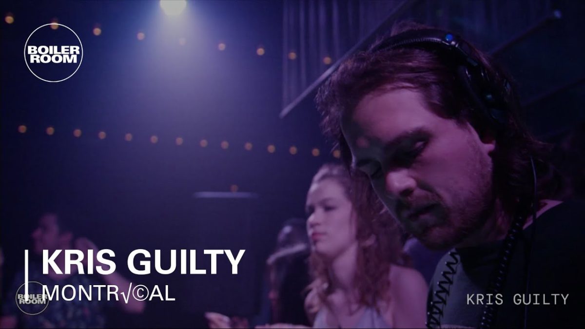 Kris Guilty Boiler Room Montréal DJ Set
