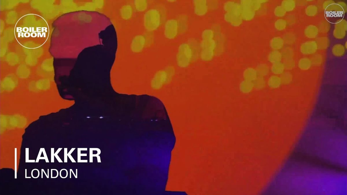 Lakker Boiler Room London Live Set