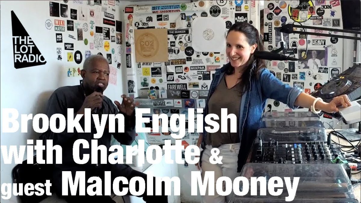 Brooklyn English with Charlotte & guest Malcolm Mooney (CAN) @ The Lot Radio (Sep 21, 2017)