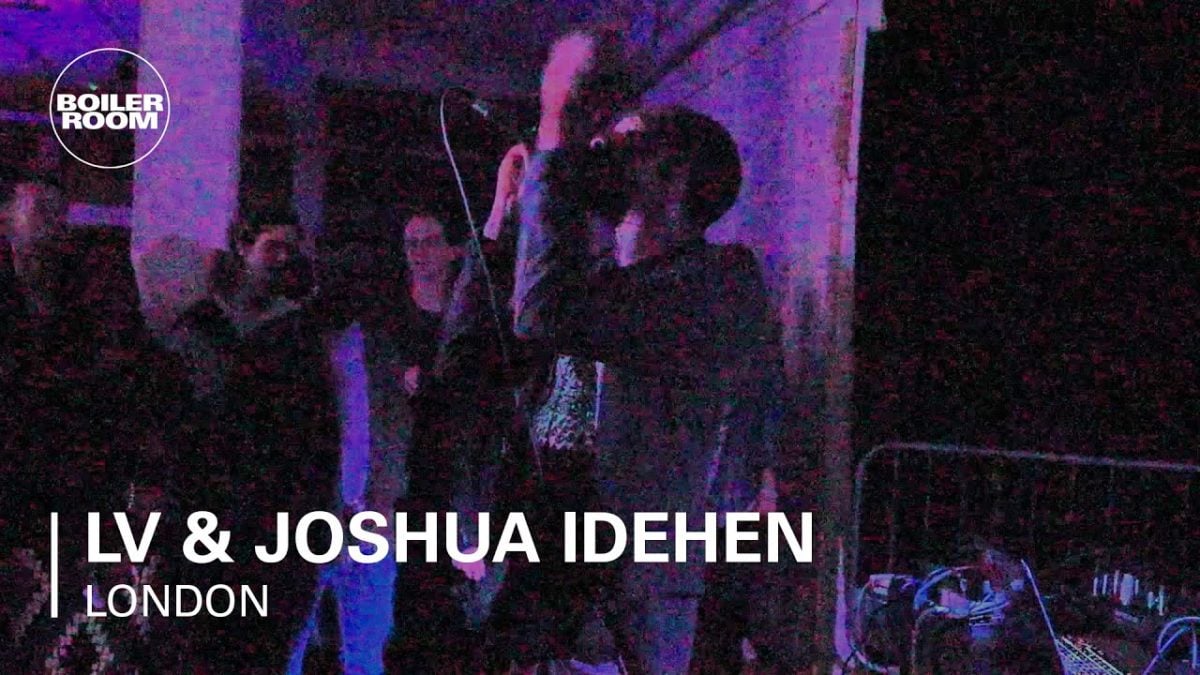 LV & Joshua Idehen Boiler Room 30 Min Live Set