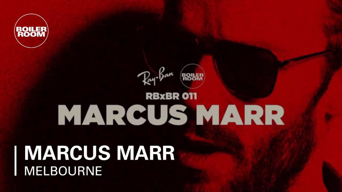 Marcus Marr - Ray-Ban X Boiler Room 011 - DJ Set