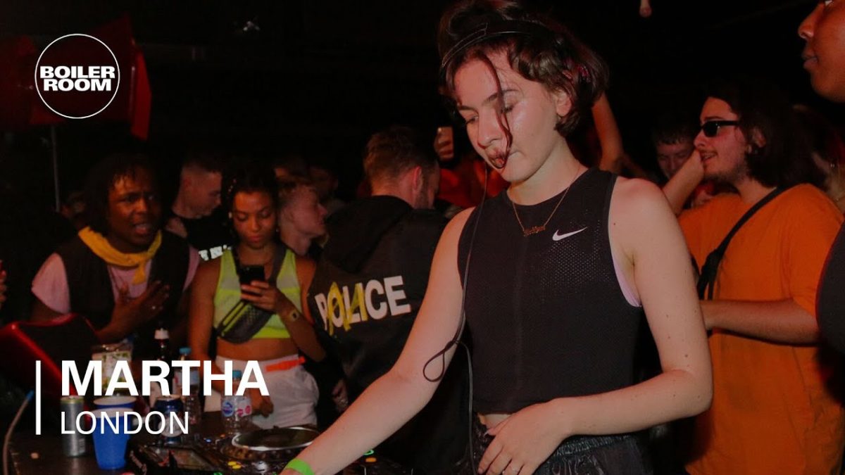 Martha | Boiler Room London