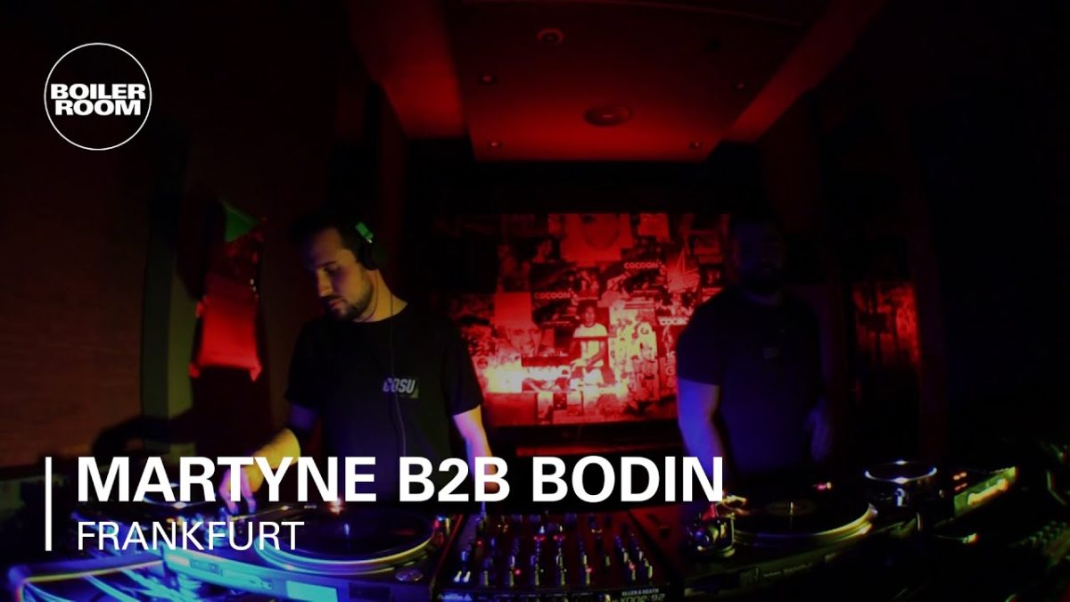 Martyne b2b Bodin Boiler Room Frankfurt DJ Set