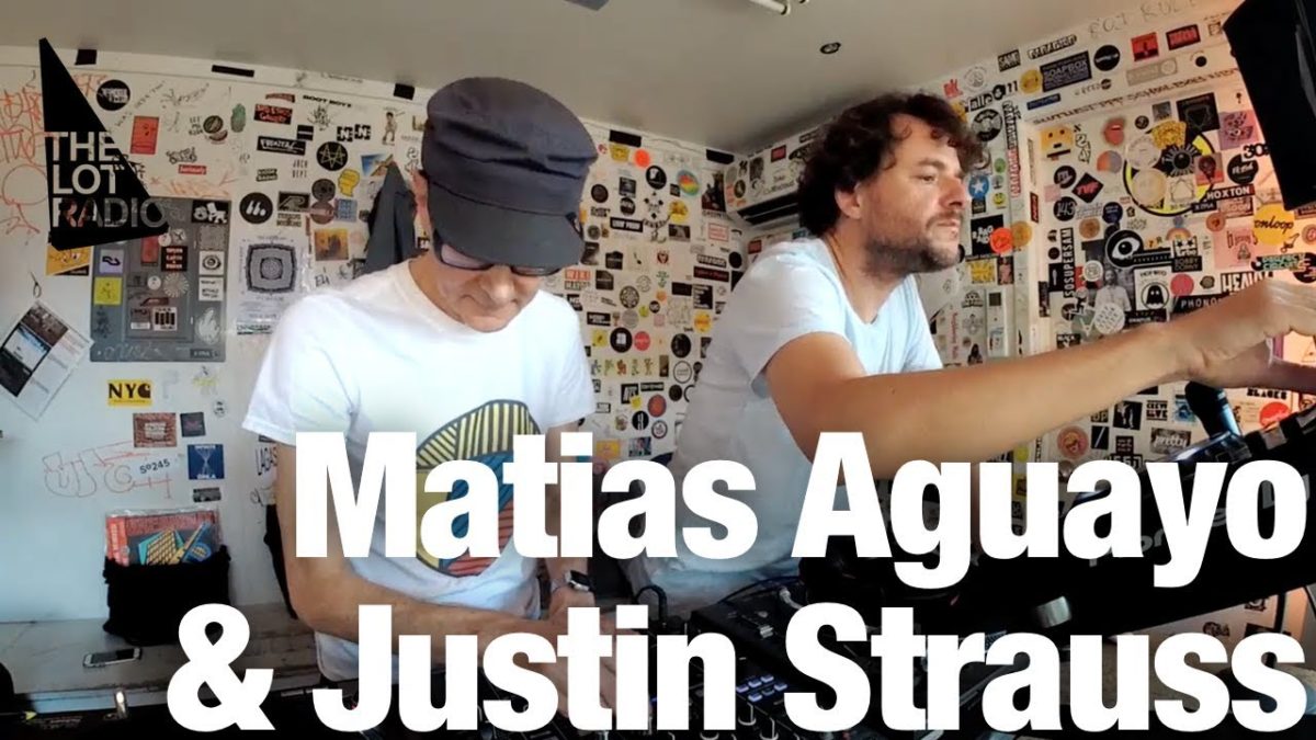 Matias Aguayo & Justin Strauss @ The Lot Radio (October 10, 2018)