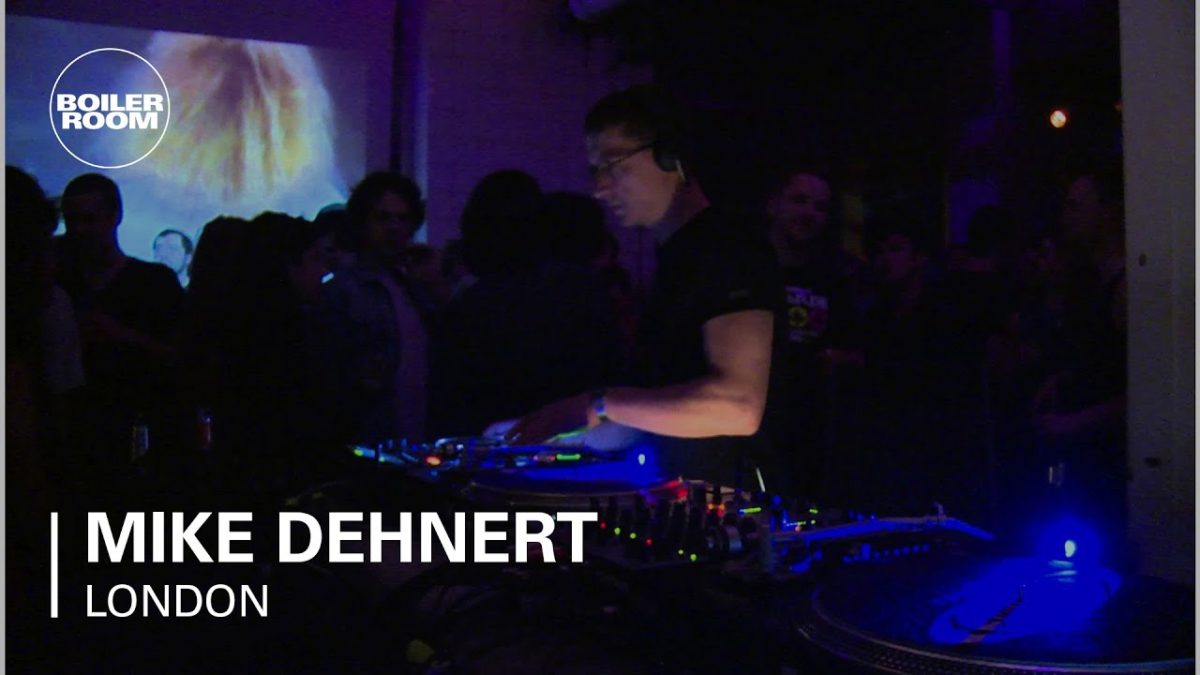Mike Dehnert Boiler Room DJ Set