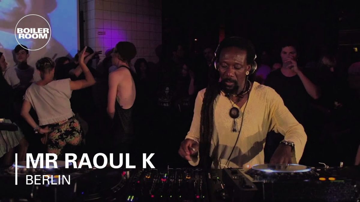 Mr Raoul K Boiler Room Berlin DJ Set