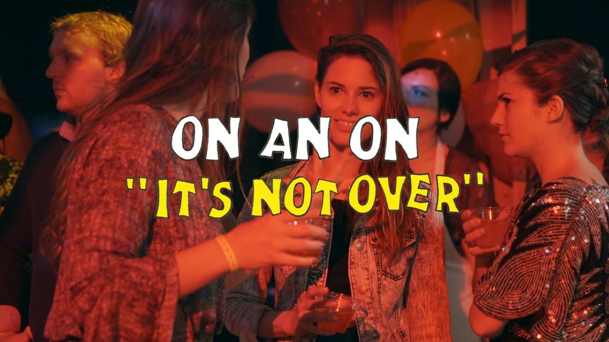 ON AN ON - It's Not Over (Welcome Campers)