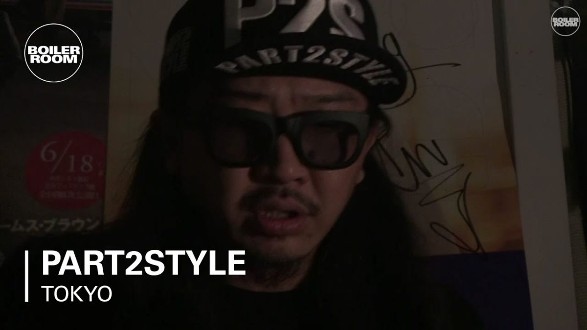 Part2Style Boiler Room Tokyo DJ Set