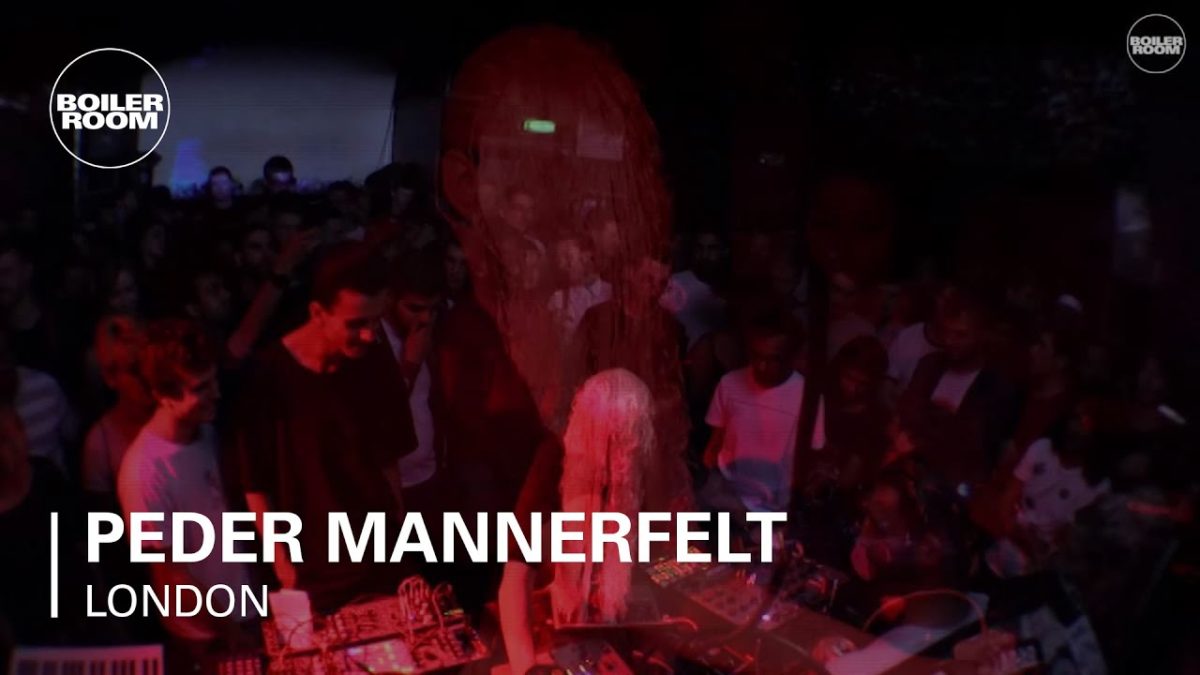 Peder Mannerfelt Boiler Room London Live Set