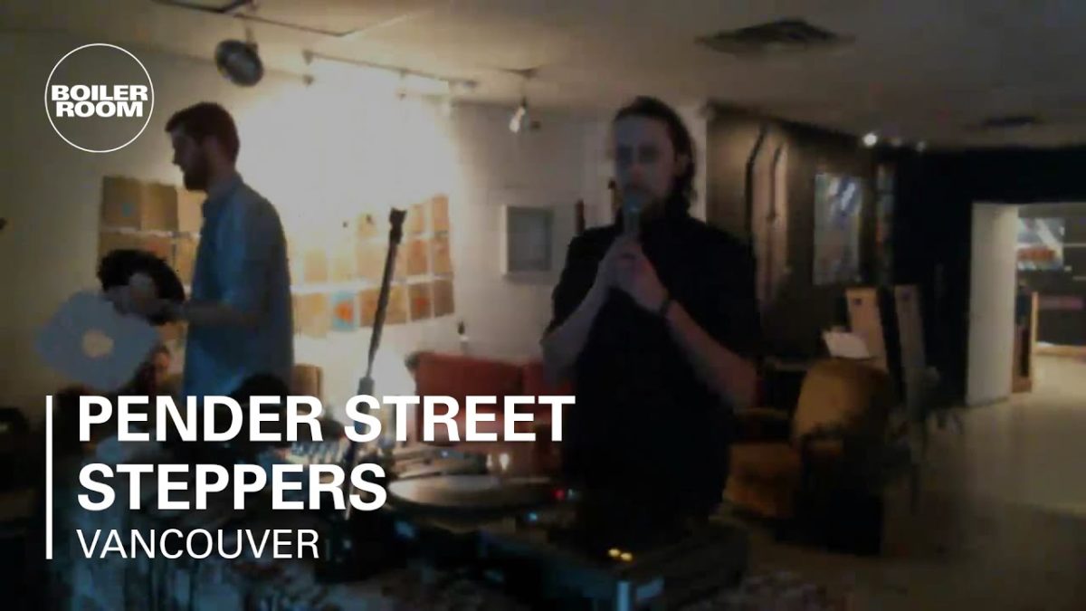 Pender Street Steppers Boiler Room Vancouver DJ Set
